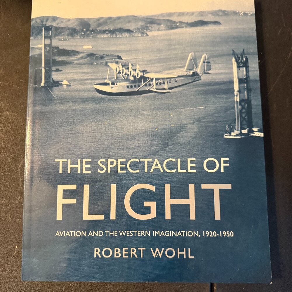 Spectacle of Flight : Aviation and the Western Imagination, 1920-1950